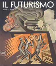 Il futurismo. Anni '10-Anni '20 - Librerie.coop