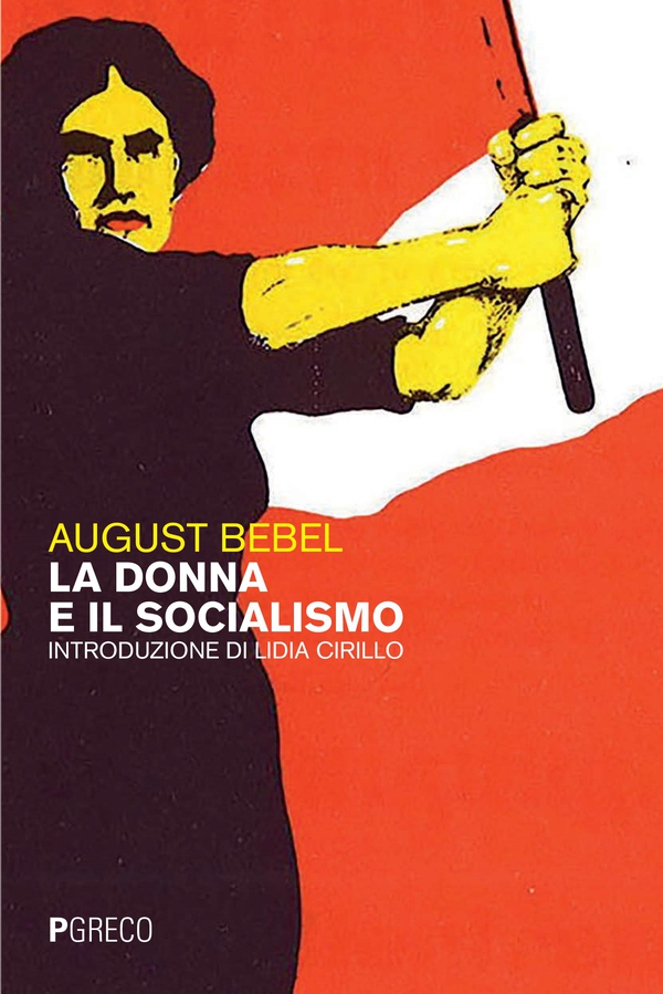 La donna e il socialismo - Librerie.coop La donna e il socialismo - Librerie.coop