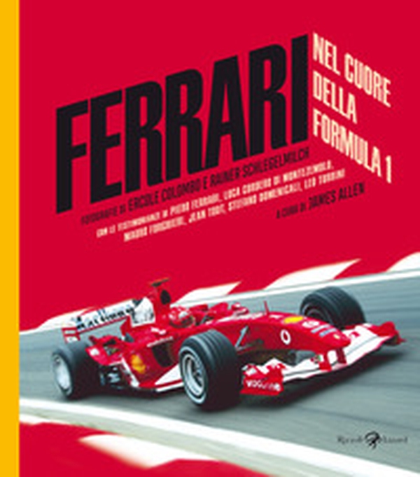 Ferrari. Nel cuore della Formula 1 - Librerie.coop Ferrari. Nel cuore della Formula 1 - Librerie.coop