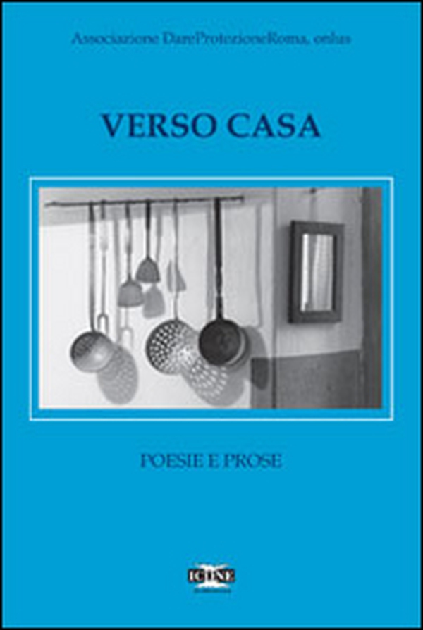 Verso casa. Poesie e prose - Librerie.coop Verso casa. Poesie e prose - Librerie.coop
