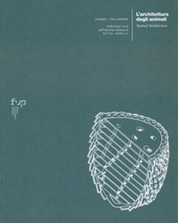 L'architettura degli animali-Animal Architecture - Librerie.coop L'architettura degli animali-Animal Architecture - Librerie.coop