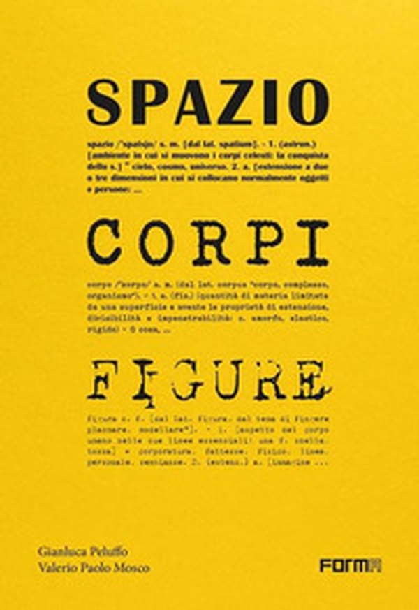 Spazio, corpi, figure. Le architetture di Peluffo&Partners viste attraverso gli spazi, i corpi e le figure - Librerie.coop