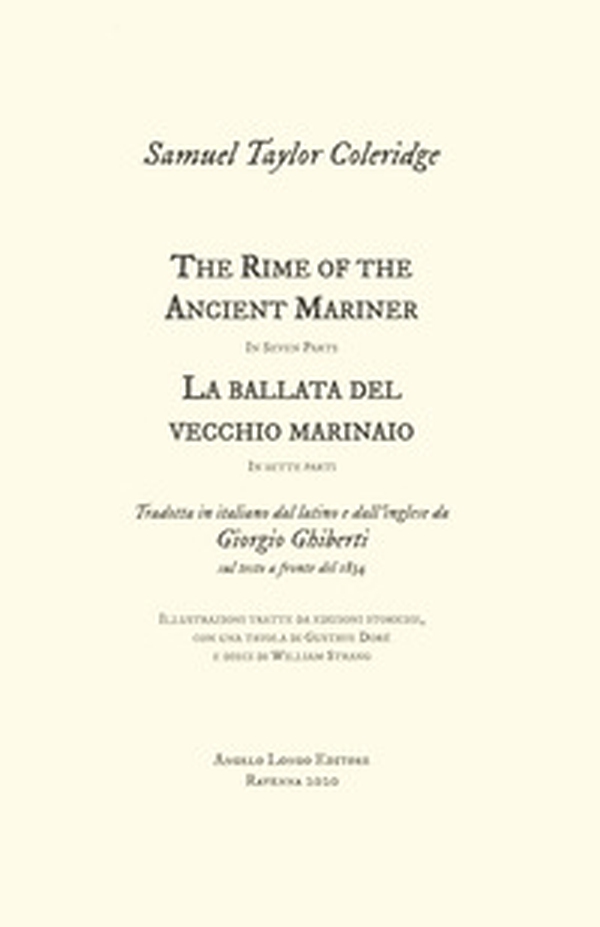 The Rime of the Ancient Mariner. La ballata del vecchio marinaio tradotta in italiano dal latino e dall'inglese da Giorgio Ghiberti sul testo a fronte del 1834 - Librerie.coop The Rime of the Ancient Mariner. La ballata del vecchio marinaio tradotta in italiano dal latino e dall'inglese da Giorgio Ghiberti sul testo a fronte del 1834 - Librerie.coop