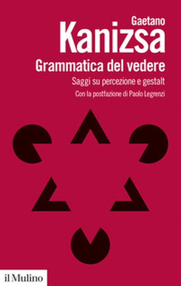Grammatica del vedere. Saggi su percezione e Gestalt - Librerie.coop