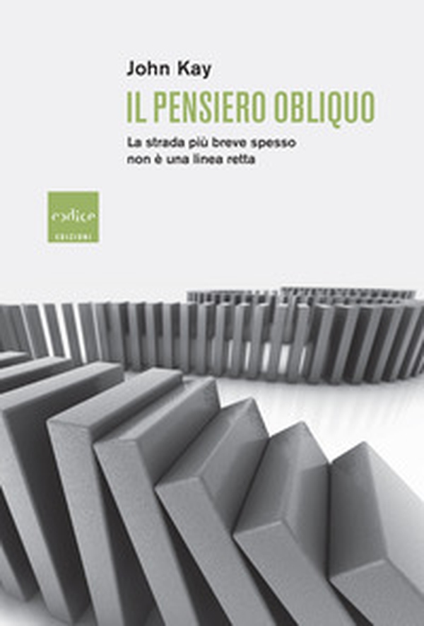 Il pensiero obliquo. La strada più breve spesso non è una linea retta - Librerie.coop Il pensiero obliquo. La strada più breve spesso non è una linea retta - Librerie.coop