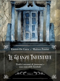 Le stanze infestate. Tredici racconti di fantasmi e una casa delle bambole - Librerie.coop