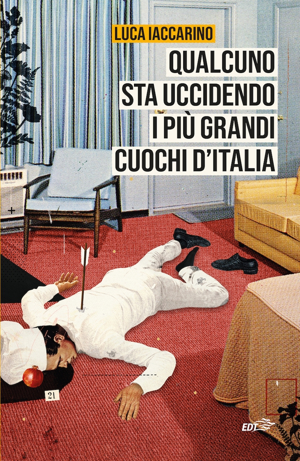 Qualcuno sta uccidendo i più grandi cuochi d'Italia - Librerie.coop Qualcuno sta uccidendo i più grandi cuochi d'Italia - Librerie.coop