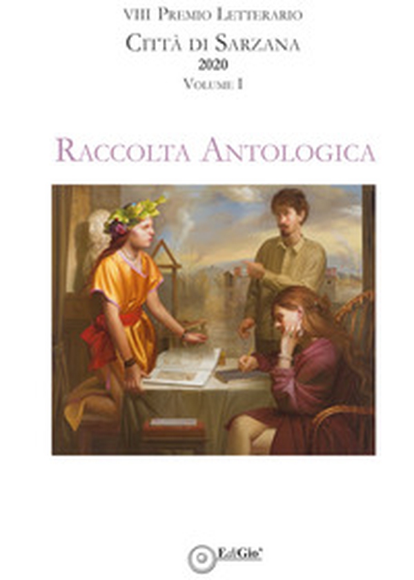 Raccolta antologica. VIII premio letterario Città di Sarzana 2020 - Librerie.coop Raccolta antologica. VIII premio letterario Città di Sarzana 2020 - Librerie.coop