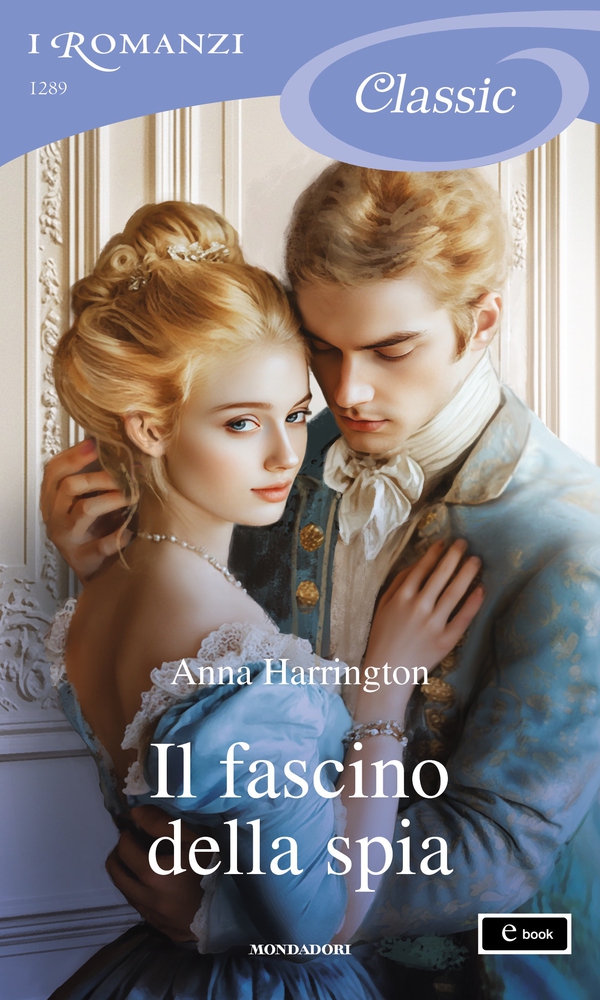 Il fascino della spia (I Romanzi Classic) - Librerie.coop Il fascino della spia (I Romanzi Classic) - Librerie.coop