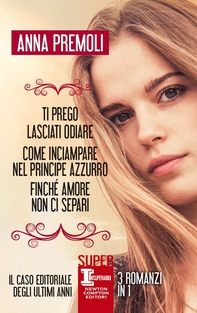 Ti prego lasciati odiare - Come inciampare nel principe azzurro - Finché amore non ci separi - Librerie.coop Ti prego lasciati odiare - Come inciampare nel principe azzurro - Finché amore non ci separi - Librerie.coop