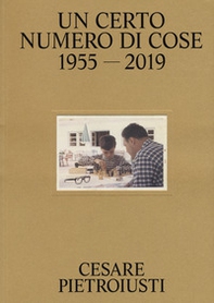Cesare Pietroiusti. Un certo numero di cose. Catalogo della mostra (Bologna, 4 ottobre 2019-6 gennaio 2020) - Librerie.coop
