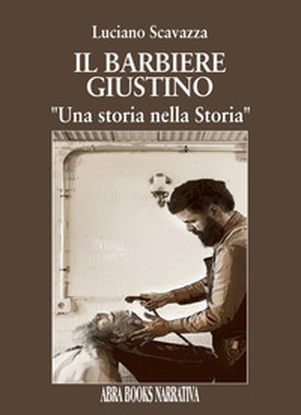 I barbiere Giustino. Una storia nella storia - Librerie.coop I barbiere Giustino. Una storia nella storia - Librerie.coop