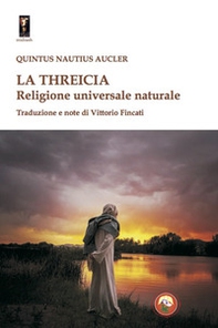 La threicia. Religione naturale dell'uomo - Librerie.coop