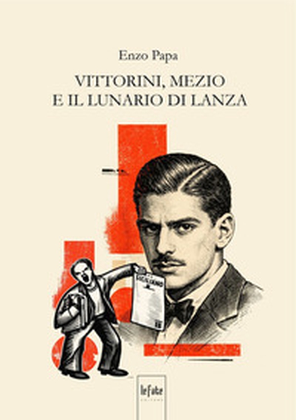 Vittorini, Mezio e il lunario di Lanza - Librerie.coop