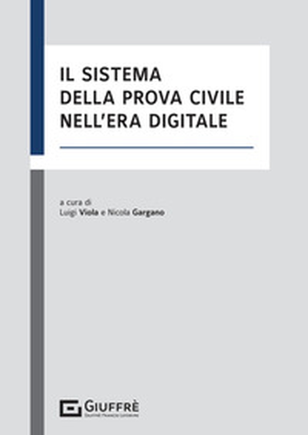 Il sistema della prova civile nell'era digitale - Librerie.coop Il sistema della prova civile nell'era digitale - Librerie.coop