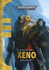 Xenos. Eisenhorn l'inquisitore. Warhammer 40.000 - Librerie.coop