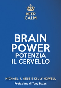Keep calm. Brain power. Potenzia il cervello - Librerie.coop Keep calm. Brain power. Potenzia il cervello - Librerie.coop