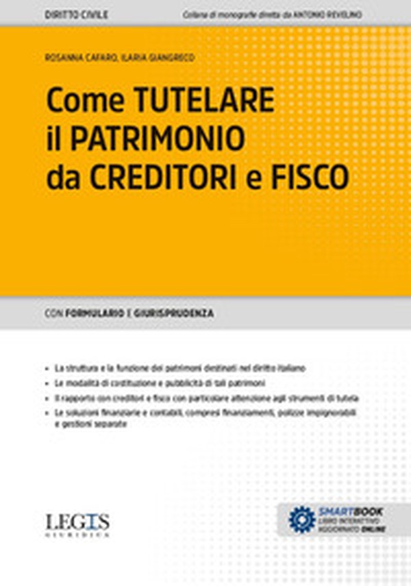 Come tutelare il patrimonio da creditori e fisco - Librerie.coop Come tutelare il patrimonio da creditori e fisco - Librerie.coop