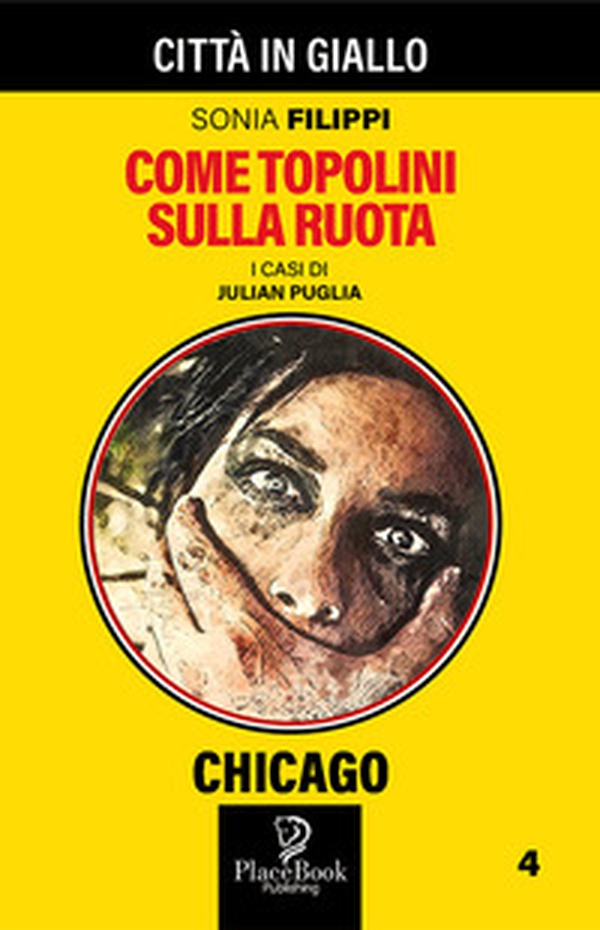 Come topolini sulla ruota. I casi di Julian Puglia - Librerie.coop Come topolini sulla ruota. I casi di Julian Puglia - Librerie.coop