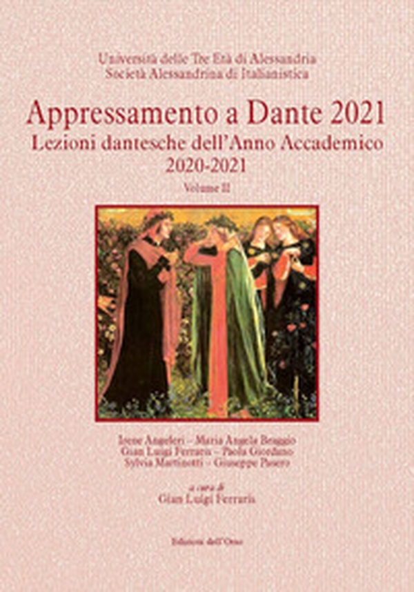 Appressamento a Dante 2021. Lezioni dantesche dell'anno accademico 2020-2021 - Librerie.coop Appressamento a Dante 2021. Lezioni dantesche dell'anno accademico 2020-2021 - Librerie.coop