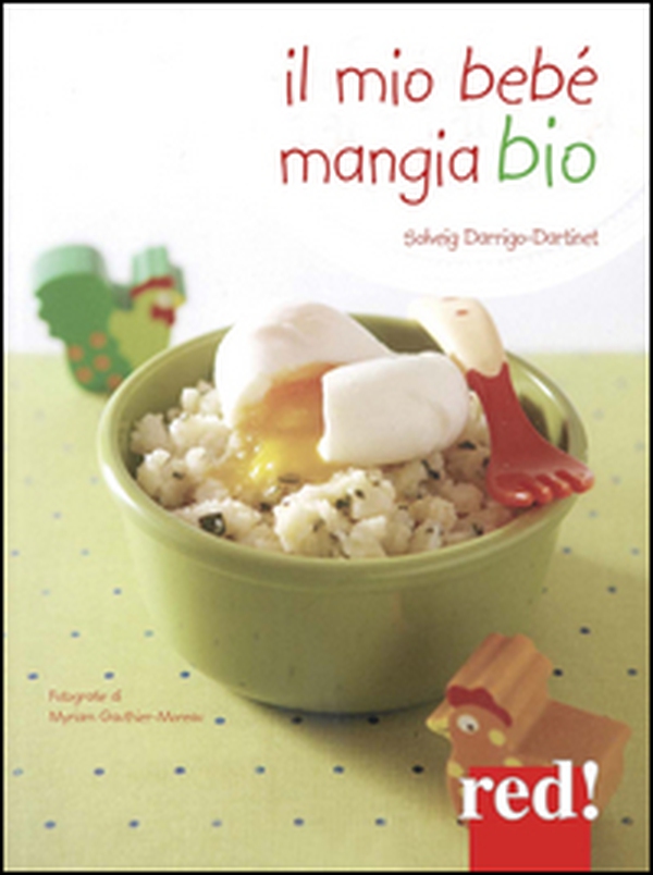 Il mio bebè mangia bio - Librerie.coop Il mio bebè mangia bio - Librerie.coop