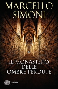 Il monastero delle ombre perdute - Librerie.coop Il monastero delle ombre perdute - Librerie.coop