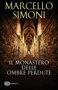 Il monastero delle ombre perdute - Librerie.coop