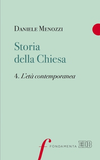 Storia della Chiesa. 4. L’età contemporanea - Librerie.coop Storia della Chiesa. 4. L’età contemporanea - Librerie.coop