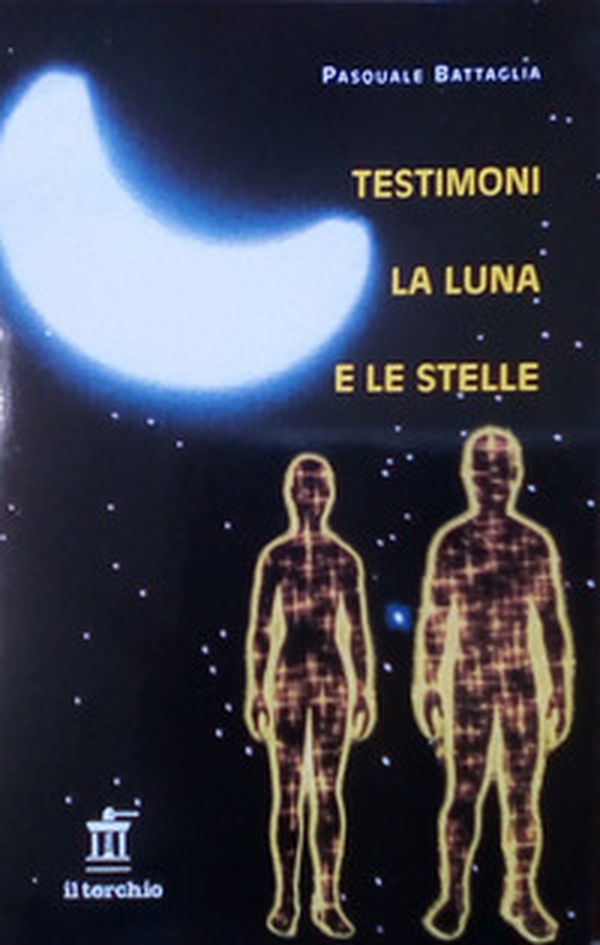 Testimoni la luna e le stelle - Librerie.coop Testimoni la luna e le stelle - Librerie.coop