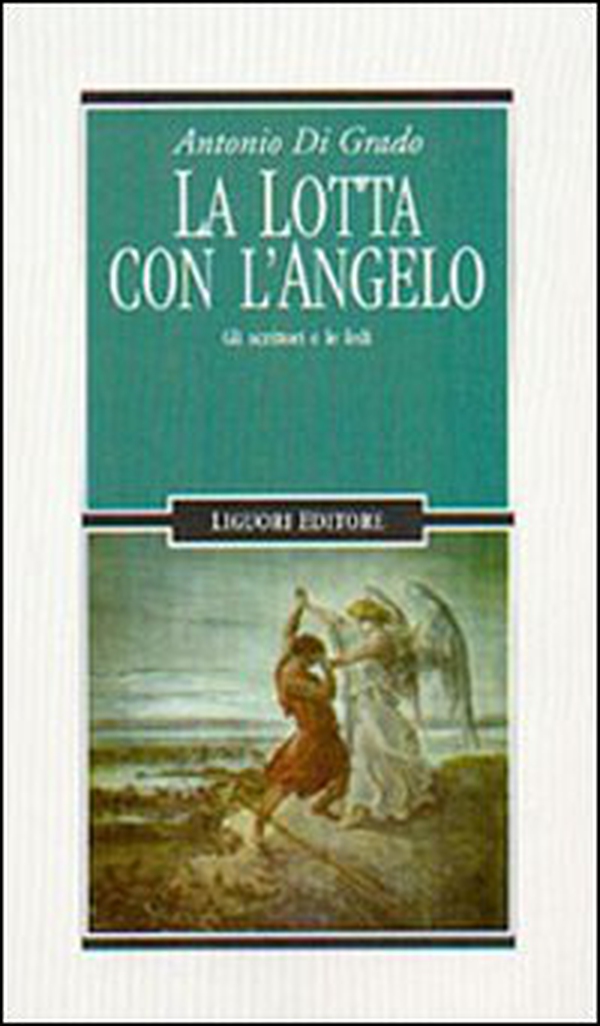 La lotta con l'angelo. Gli scrittori e le fedi - Librerie.coop La lotta con l'angelo. Gli scrittori e le fedi - Librerie.coop