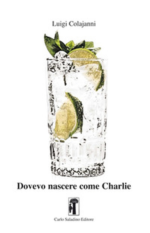 Dovevo nascere come Charlie - Librerie.coop Dovevo nascere come Charlie - Librerie.coop