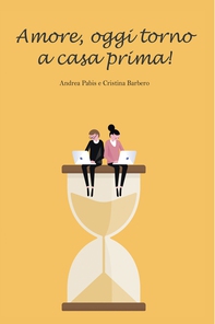 Amore, oggi torno a casa prima! - Librerie.coop
