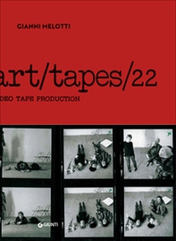 Gianni Melotti. Art/tapes/22. Video tape production - Librerie.coop