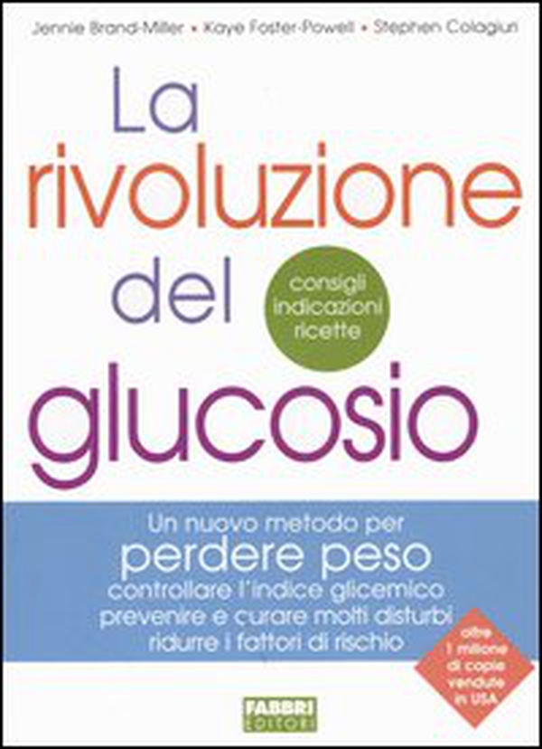 La rivoluzione del glucosio - Librerie.coop La rivoluzione del glucosio - Librerie.coop