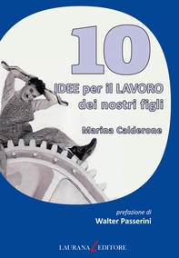 10 idee per il lavoro dei nostri figli - Librerie.coop