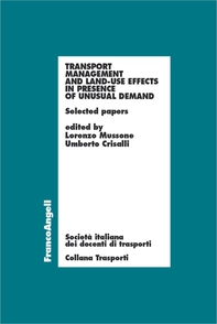 Transport management and land-use effects in presence of unusual demand. Selected papers - Librerie.coop Transport management and land-use effects in presence of unusual demand. Selected papers - Librerie.coop