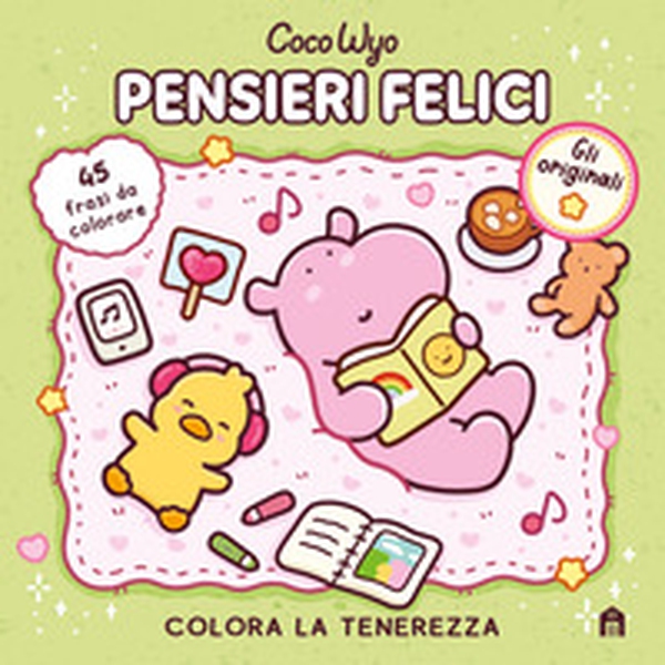 Pensieri felici. Libro da colorare per tutte le età. Gli originali Coco Wyo - Librerie.coop