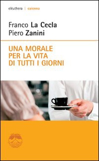 Una morale per la vita di tutti i giorni - Librerie.coop
