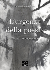 L'urgenza della poesia. 26 parole necessarie - Librerie.coop