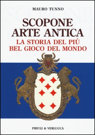 Scopone arte antica. La storia del più bel gioco del mondo - Librerie.coop