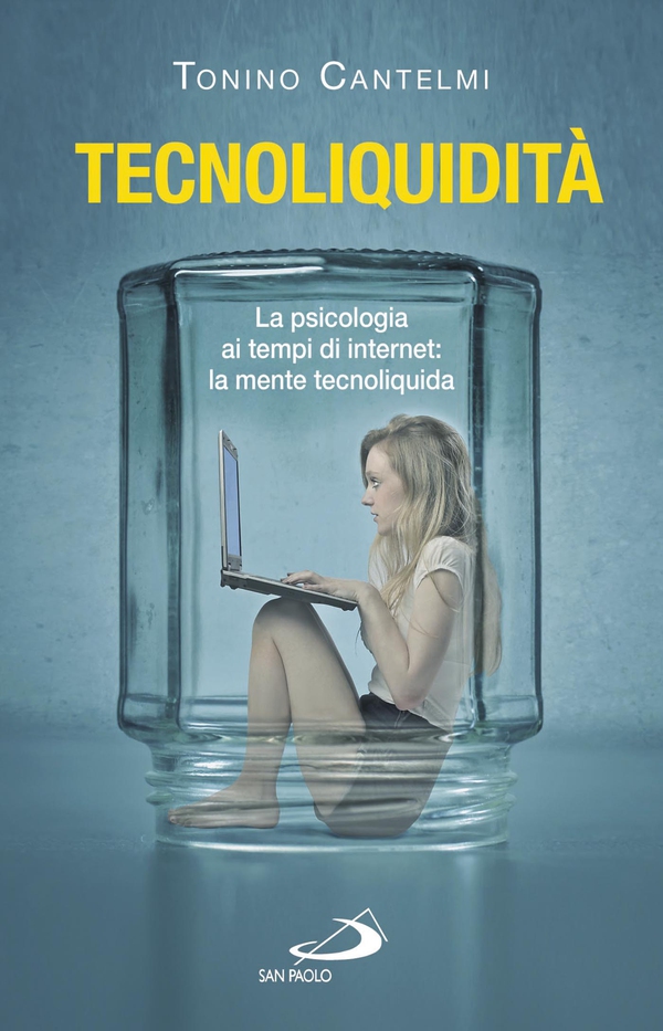 Tecnoliquidità. La psicologia ai tempi di internet: la mente tecnoliquida - Librerie.coop Tecnoliquidità. La psicologia ai tempi di internet: la mente tecnoliquida - Librerie.coop