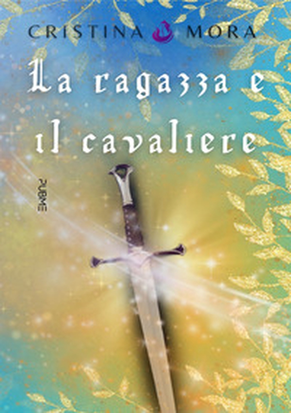 La ragazza e il cavaliere - Librerie.coop La ragazza e il cavaliere - Librerie.coop
