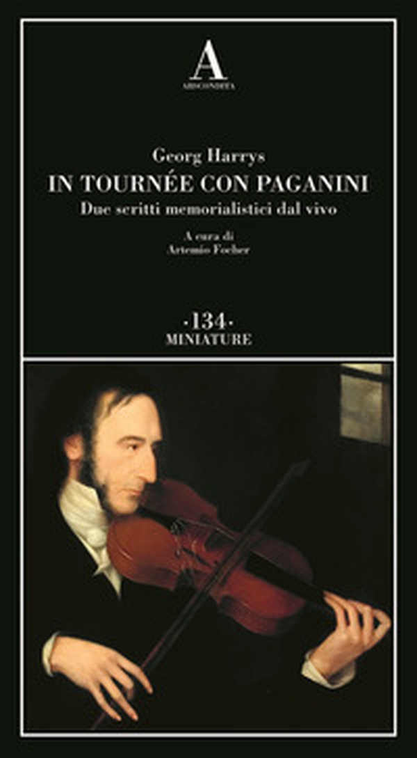 In tournée con Niccolò Paganini. Due scritti memorialistici dal vivo - Librerie.coop In tournée con Niccolò Paganini. Due scritti memorialistici dal vivo - Librerie.coop