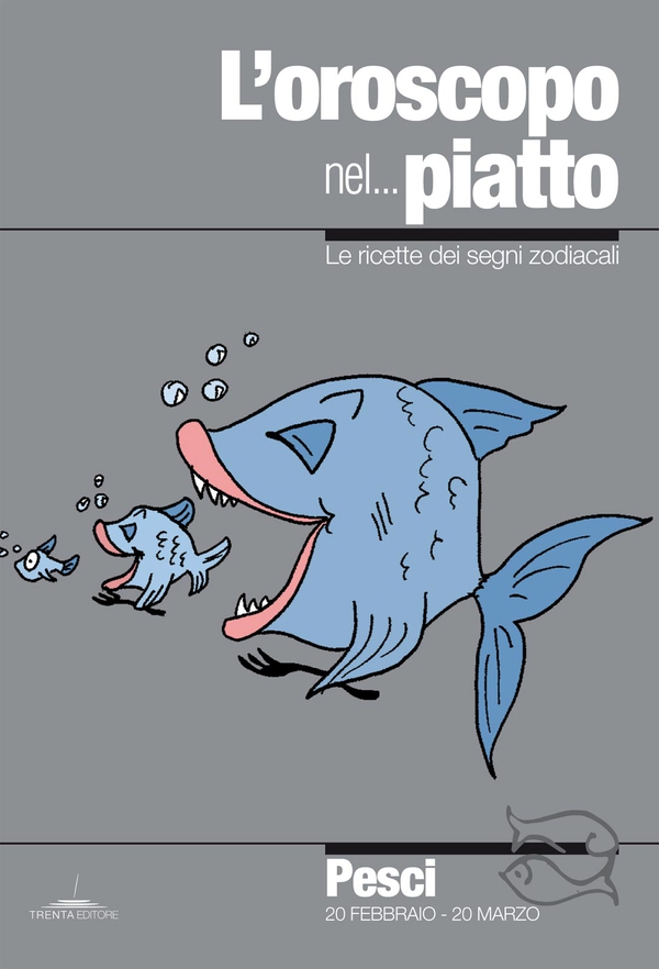L’oroscopo nel piatto - Pesci - Librerie.coop L’oroscopo nel piatto - Pesci - Librerie.coop
