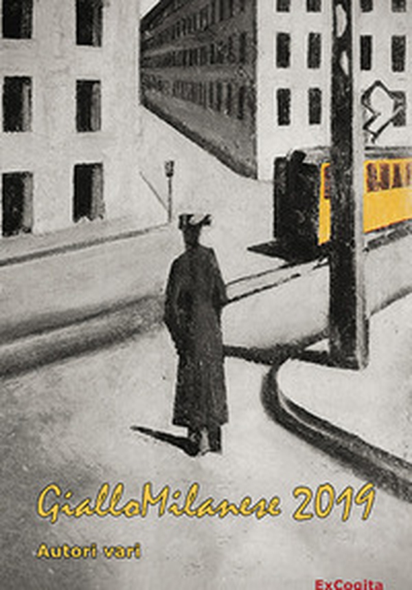 Giallomilanese 2019 - Librerie.coop Giallomilanese 2019 - Librerie.coop