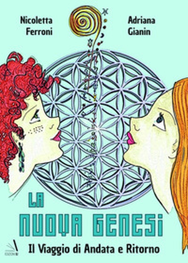 La nuova genesi. Il viaggio di andata e ritorno - Librerie.coop