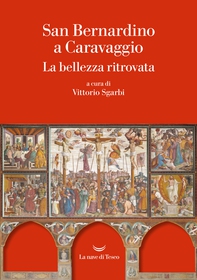 San Bernardino a Caravaggio. La bellezza ritrovata - Librerie.coop San Bernardino a Caravaggio. La bellezza ritrovata - Librerie.coop