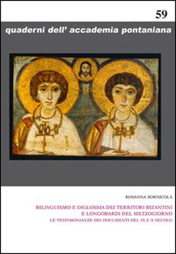 Bilinguismo e diglossia dei territori bizantini e longobardi del mezzogiorno. Le testimonianze dei documenti del IX e X secolo - Librerie.coop Bilinguismo e diglossia dei territori bizantini e longobardi del mezzogiorno. Le testimonianze dei documenti del IX e X secolo - Librerie.coop