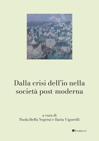 Dalla crisi dell’io nella società post-moderna - Librerie.coop
