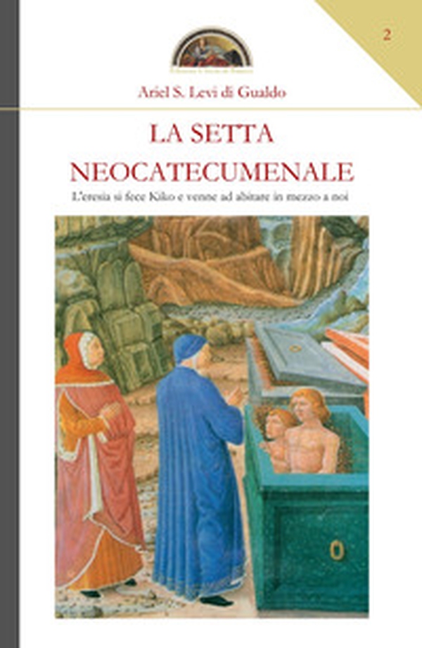 La setta neocatecumenale. L'eresia di fece Kiko e venne ad abitare in mezzo a noi - Librerie.coop La setta neocatecumenale. L'eresia di fece Kiko e venne ad abitare in mezzo a noi - Librerie.coop